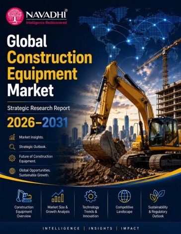 Global Constructiaon Equipment Market Strategic Research Report 2026-2031