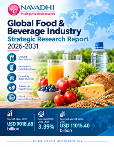 Global Food & Beverage Industry Strategic Research Report 2026-2031 Global Food & Beverage Industry Strategic Research Report 2026-2031