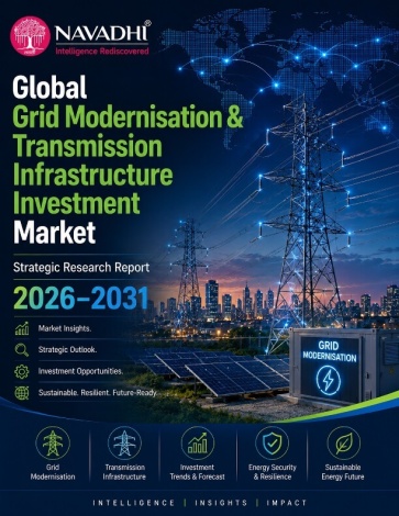 Global Grid Modernisation & Transmission Infrastructure Investment Market Strategic Research Report 2026-2031 Global Grid Modernisation & Transmission Infrastructure Investment Market Strategic Research Report 2026-2031