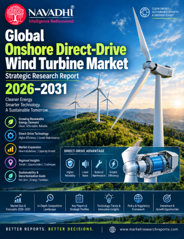 Global Onshore Direct-Drive Wind Turbine Market Strategic Research Report 2026-2031 Global Onshore Direct-Drive Wind Turbine Market Strategic Research Report 2026-2031