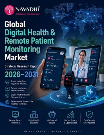 Global Digital Health & Remote Patient Monitoring Market Strategic Research Report 2026-2031 Global Digital Health & Remote Patient Monitoring Market Strategic Research Report 2026-2031