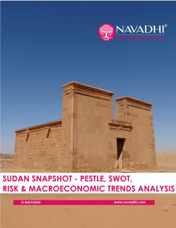 Sudan Snapshot - PESTLE, SWOT, Risk and Macroeconomic Trends Analysis