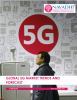 Global 5G Market Trends and Forecast - An Analysis of Present and Future of Technology